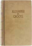 J. Gregor - Alexander De Groote. De wereldheerschappij van een idee
