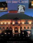 PEEKEL, HAN; MEERLO, FRIDTJOF; SANTING, HAN. - 100 jaar Carré.