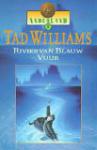 Williams, Tad - Rivier van blauw vuur (Otherland #2)