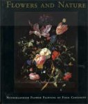 Segal, Sam: - Flowers and Nature. Netherlandish Flower Painting of Four Centuries,