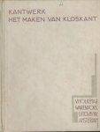 Schutten-Putters, M. - Kantwerk - het maken van kloskant