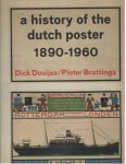 Dooijes, Dick & Pieter Brattinga - A History of the Dutch Poster 1890 - 1960