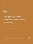 Kenwood, George, Alan Lougheed - Growth of the International Economy, 1820-2000