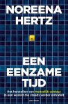 Noreena Hertz - De eenzame eeuw: Het herstellen van menselijk contact in een wereld die steeds verder ontrafelt