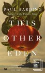 Harding, Paul - This Other Eden The new novel from the winner of the Pulitzer Prize
