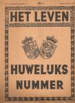 - - Het Leven Geïllustreerd.    Huwelijksnummer 8 januari 1937