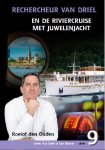 Ouden, Roelof den - Ouden, Roelof den-Rechercheur Van Driel en de riviercruise met juwelenjacht (nieuw)