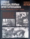 Chamberlain, Peter & Terry Gander - Allied Pistols, Rifles and Grenades Chamberlain, Peter & Terry Gander - Allied Pistols, Rifles and Grenades