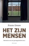 Frans Douw - Het zijn mensen het verhaal van een gevangenisdirecteur
