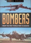 Wragg, David - Bombers: From the First World War to Kosovo