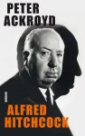 Peter Ackroyd - Alfred Hitchcock