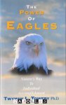 Twyman L. Towery - The Power of Eagles. Nature's Way to Individual Accomplishment