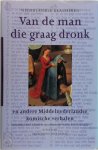 Karel Eykman, Amp, Fred Lodder - Van de man die graag dronk en andere middel-Nederlandse komische verhalen