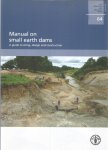 Stephens, Tim - Manual on small earth dams - a guide to siting, design and construction