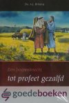 Britstra, Ds. A.J. - Een boerenknecht tot profeet gezalfd *nieuw*