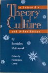 Malinowski, Bronislaw - A SCIENTIFIC THEORY OF CULTURE. And other essays.