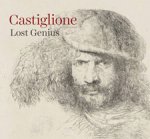 CASTIGLIONE -  Standring, Thimothy J. & Martin Clayton: - Castiglione. Lost Genius.