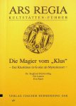 Hermerding, Siegfried / Nis Lassen / Eva Raub - Ars Regia Die Magier vom Klus. Die Klusfelsen in Goslar als Mysterienort