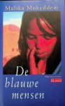 Mokkedem, Malika - De blauwe mensen Mokkedem, Malika - De blauwe mensen