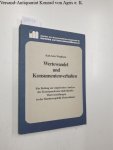Windhorst, Karl-Götz: - Wertewandel und Konsumentenverhalten. Ein Beitrag zur empirischen Analyse des konsumrelevanten Wertewandels in der Bundesrepublik Deutschland