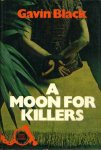 Black, Gavin - Moon for Killers, A