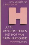 Heijden, A.F.T. van der - De tandeloze tijd, deel 3, eerste boek; Het Hof van Barmhartigheid