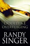 Singer, Randy - Singer, Randy-Dodelijke overtuiging