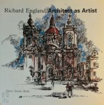 Richard England 267624, Dennis Sharp 37594 - Richard England Architect as Artist