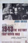 Grigg, John - 1943: The Victory That Never Was