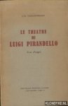 Paolantonacci, J.-Th. - Le theatre de Luigi Pirandello. Essai d'exegese