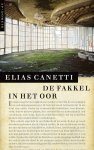 Elias Canetti 16353 - De fakkel in het oor Mijn levensgeschiedenis 1921-1931