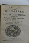 Bodaan, Gualterus - Leere der Waarheid die na de Godsaligheid is, In een natuurlijke order, en volgens d’ openbaring der H. Schriften, t’samen gestelt in twee delen. Waarbij gevoegt, Opstandinge der Twee Getuigen, of Herstellinge van Waarheid en Godsdienst binnen...