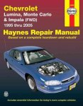 Kibler, Jeff,  Haynes Editorial Staff - Chevrolet Lumina, Monte Carlo & Impala Fwd 1995 Thru 2005