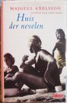 Axelsson, Majgull - Huis der nevelen Axelsson, Majgull - Huis der nevelen