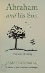 James Goodman 261229 - Abraham and his Son The story of a story