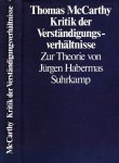 McCarthy, Thomas - Kritik der Verständigungsverhältnisse: Zur Theorie von Jürgen Habermas