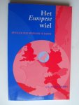 Schijndel, A.H.J.W.van - Het Europese wiel, Opstellen over Nederland en Europa