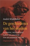 Klukhuhn, André - Geschiedenis van het denken / filosofie, wetenscap, kunst en cultuur van de Oudheid tot nu