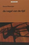 Beentjes, Gerard. - De nagel van de tijd. Beentjes, Gerard. - De nagel van de tijd.