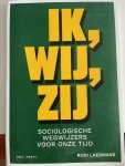 Rudi Laermans - Ik, wij, zij