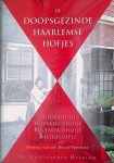Bosch-Vervoort, Barbara van den - De doopsgezinde Haarlemse hofjes: Zuiderhofje, Wijnbergshofje, Bruiningshofje Blokshofje