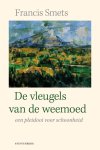 Francis Smets 61434 - De vleugels van de weemoed Een pleidooi voor schoonheid
