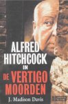 J. Madison Davis - Alfred Hitchcock in de Vertigo Moorden