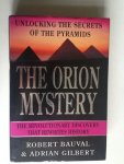 Bauval, Robert& Adrian Gilbert - The Orion Mystery, Unlocking the Secrets of the Pyramids