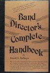Bollinger, Donald E. - Band directors complete handbook