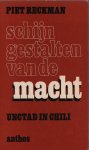 Reckman, Piet - Schijngestalten van de macht. Unctad in Chili, 1972