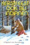 Vogelaar-van Amersfoort, A. - Kerstfeest ook bij Indianen