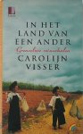 VISSER, CAROLIJN, - In het land van een ander. Grenzeloze reisverhalen.