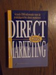 Albert A Angehrn; Irma Asberg; et al - Direct marketing gids. Actuele DM-informatie voor de praktijkgerichte direct marketeer