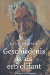 Kossmann, E.H. - Geschiedenis is als een olifant.